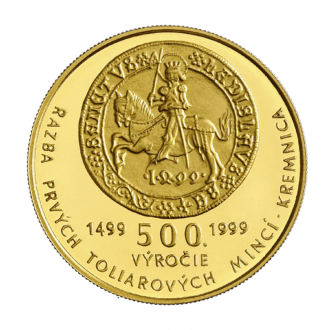 Razba prvých toliarových mincí v Kremnici - 500. výročie
Pamätná zlatá minca v hodnote 5000 Sk 
Objavy bohatých ložísk striebra v strednej Európe a nové technológie používané v baníctve a hutníctve koncom 15. storočia zvýšili produkciu striebra a viedli k snahám zaviesť do obehu väčšie strieborné mince, ktoré vytvorili základy pre vznik toliarovej meny. Prvý predchodca toliara - strieborný guldiner (40 mm, 31,7 g) vznikol v roku 1486 v Tirolsku ako ekvivalent zlatého guldenu. V roku 1499 sa razba guldinerov začala aj v Kremnici. 
Kremnické guldinery patria k najkrajším minciam svojej doby a majú mimoriadne postavenie v dejinách mincovníctva, rovnako ako ich zlaté odrazky, ktoré patria k prvým väčším zlatým razbám na svete. Ich známe exempláre majú váhové rozpätie 16,7 - 68,2 g, čo predstavuje ekvivalent zhruba 5 - 20 dukátov. Strieborné guldinery a ich zlaté odrazky boli razené v období rokov 1499 - 1506 a pravdepodobne boli určené skôr na reprezentačné účely a ako dary, než pre peňažný obeh. Reprezentujú bohaté tradície baníctva a mincovníctva na území Slovenska a jeho vtedajšie významné ekonomické postavenie vo svete.