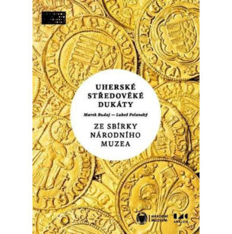 Kniha: uhorské stredoveké dukáty zo zbierky Národného múzea.