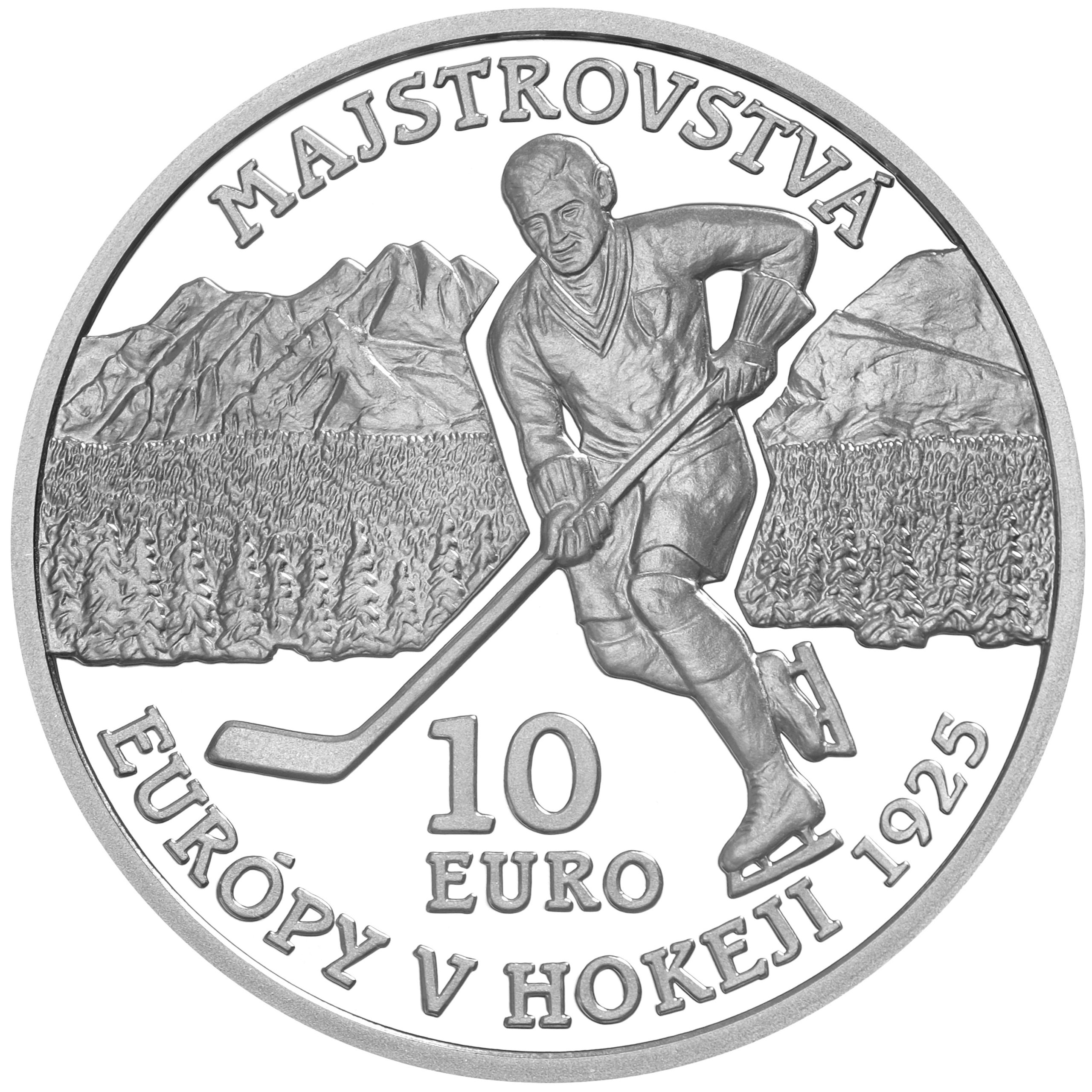 100. výročie prvého medzinárodného športového turnaja na území SR – majstrovstiev Európy v hokeji
Strieborná zberateľská eurominca v nominálnej hodnote 10 eurMajstrovstvá Európy v ľadovom hokeji, alebo ako sa v tom čase hovorilo v kanadskom hokeji, sa v roku 1925 mali pôvodne hrať v Prahe. Do hry však vstúpilo počasie, a tak sa prvé vrcholné podujatie v hokeji s účasťou národných mužstiev na našom území uskutočnilo od 8. do 11. januára 1925 na Štrbskom plese a v Starom Smokovci. Počasie komplikovalo život aj organizátorom vo Vysokých Tatrách. Napriek jeho rozmarom však nakoniec dokázali priebeh šampionátu úspešne zvládnuť. Majstrovstiev sa zúčastnili mužstvá z Československa, Belgicka, Rakúska a Švajčiarska. Titul európskych šampiónov získali československí reprezentanti. Konaním majstrovstiev Európy v kanadskom hokeji vo Vysokých Tatrách sa tento šport vôbec prvýkrát oficiálne predstavil na Slovensku. Dovtedy tu bol obľúbený bandy hokej, ktorý sa hrával na ľade s loptičkou, no po majstrovstvách Európy sa kanadský hokej na Slovensku výrazne spopularizoval.